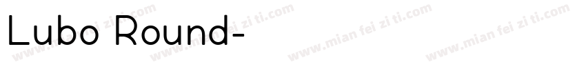 Lubo Round字体转换